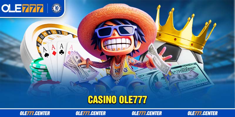 Đôi nét dữ liệu về sảnh game Casino Ole777