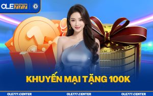 Khuyến mãi tặng 100k