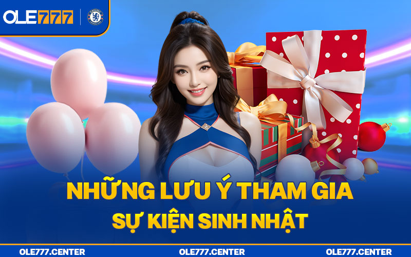 Những lưu ý khi tham gia sự kiện sinh nhật